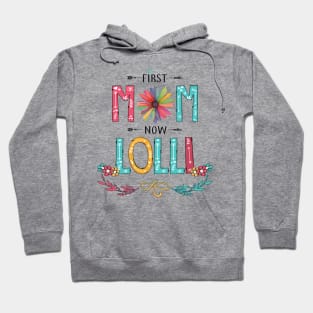 First Mom Now Lolli Wildflowers Happy Mothers Day Hoodie